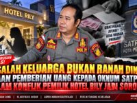 Masalah Keluarga Bukan Ranah Kedinasan: Dugaan Pemberian Uang kepada Oknum Satpol PP dalam Konflik Pemilik Hotel Rily Jadi Sorotan 12