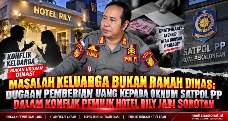 Masalah Keluarga Bukan Ranah Kedinasan: Dugaan Pemberian Uang kepada Oknum Satpol PP dalam Konflik Pemilik Hotel Rily Jadi Sorotan 3