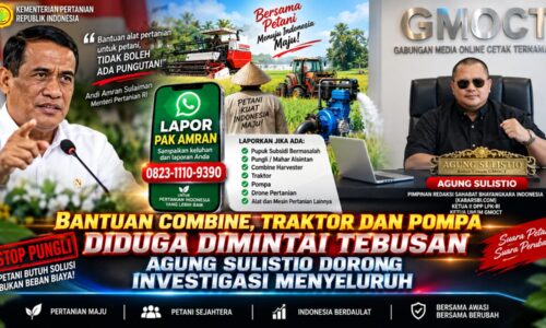 Bantuan Combine, Traktor dan Pompa Diduga Dimintai Tebusan, Agung Sulistio Dorong Investigasi Menyeluruh 6