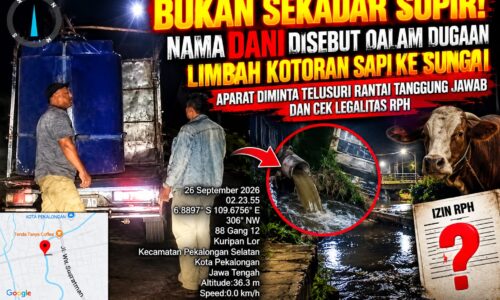 Bukan Sekadar Sopir! Nama Dani Disebut, Dugaan Limbah Kotoran Sapi Masuk Sungai Kuripan Lor, Aparat Diminta Bongkar Rantai Tanggung Jawab dan Cek Legalitas RPH 11