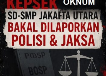 Sejumlah Kepsek SD-SMP Negeri Jakarta Utara Bakal Dilaporkan Polisi & Jaksa 21