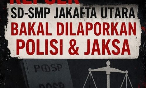 Sejumlah Kepsek SD-SMP Negeri Jakarta Utara Bakal Dilaporkan Polisi & Jaksa 6