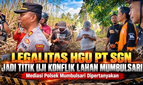 IMG-20261016-WA0002 Sengketa Lahan PT SGN Mumbulsari: Publik Butuh Pembuktian Dokumen Legalitas, Bukan Asumsi 3