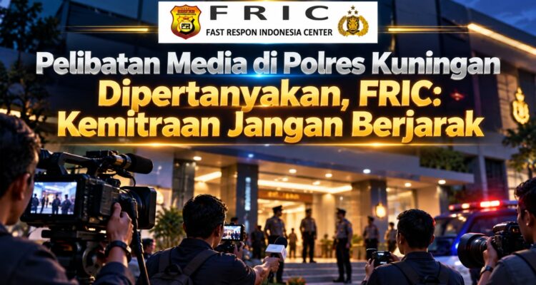 Pelibatan Media di Polres Kuningan Disorot, Ketua DPC FRIC Minta Kemitraan Dibangun Lebih Terbuka 1