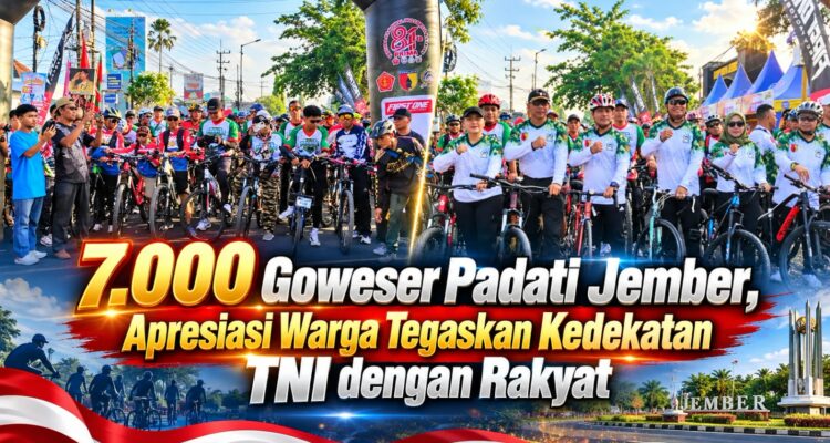 7.000 Goweser Padati Jember, Apresiasi Warga Tegaskan Kedekatan TNI dengan Rakyat 3