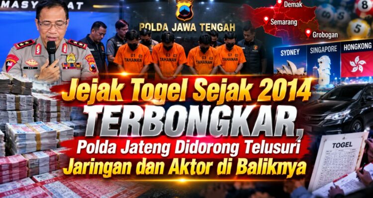 Jejak Togel Sejak 2014 Terbongkar, Polda Jateng Didorong Telusuri Jaringan dan Aktor di Baliknya 1