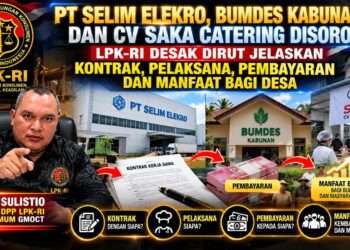 PT SELIM ELEKTRO, BUMDES KABUNAN DAN CV SAKA CATERING DISOROT, LPK-RI DESAK DIRUT JELASKAN KONTRAK, PELAKSANA, PEMBAYARAN DAN MANFAAT BAGI DESA 19